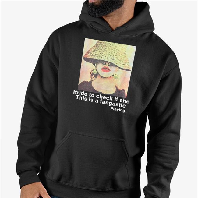 Poorly Translated Shirts Itride To Check If She This Is A Fantastic Playing Tee Shirt