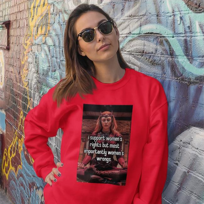 I Support Women’S Rights But Most Importantly Women’S Wrong Tee