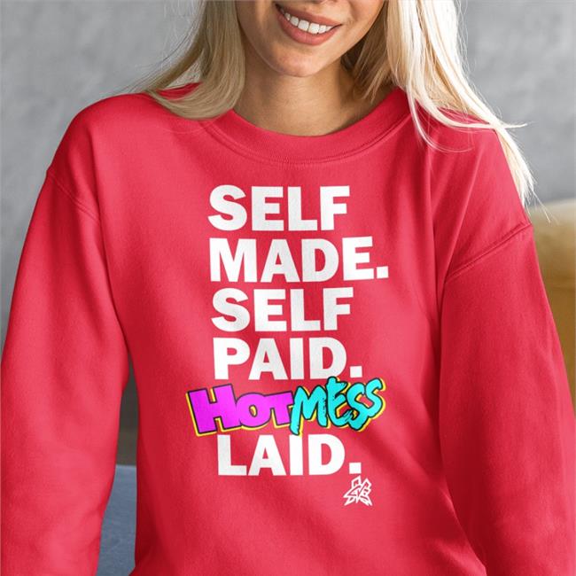 Matt Cardona Self Made Self Paid Hot Mess Laid Sweatshirt Pro Wrestling Tees Merch