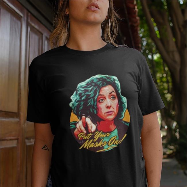 Put Your Masks On Funny T Shirt