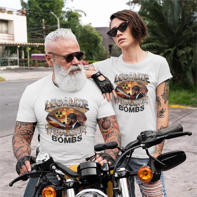 Legalize Nuclear Bombs T Shirt