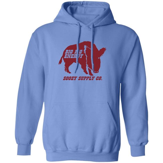 Big Pig Energy Sooey Supply Shirt Sooey Supply Co. Merch Big Pig Energy Sooey Supply Shirt Sooey Supply Co. Merch
