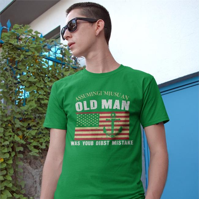Assumingi 'Mjusu Old Man Was Your Dibst Mistake T Shirts Poorly Translated Shirts