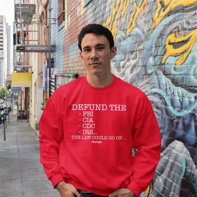 Defund The Fbi, Cia, Cdc, Irs…The List Could Go On Tee