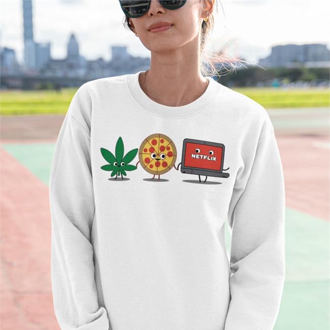 Weed Pizza Netflix Sweatshirt Stonerchill