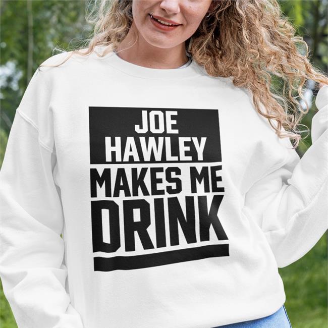 Joe Hawley Makes Drink Tee Shirt