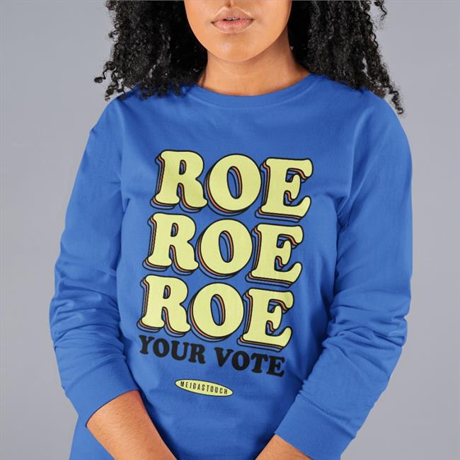 Meidastouch Merch Roe Your Vote T Shirt White
