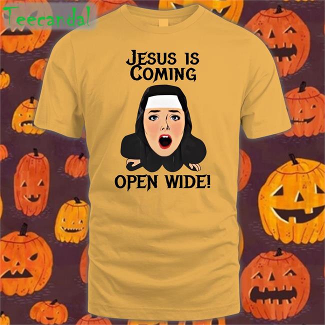 Jesus Is Coming, Open Wide Shirt Shirtsthatgohard