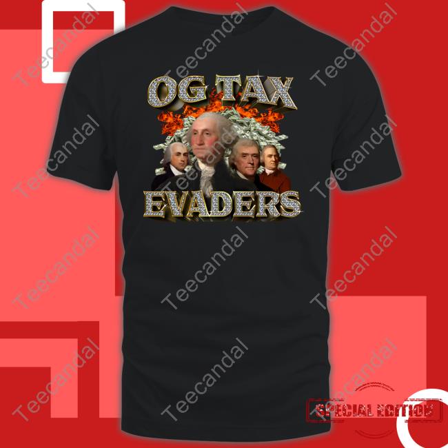 Og Tax Evaders Tee Shirt Shitheadsteve
