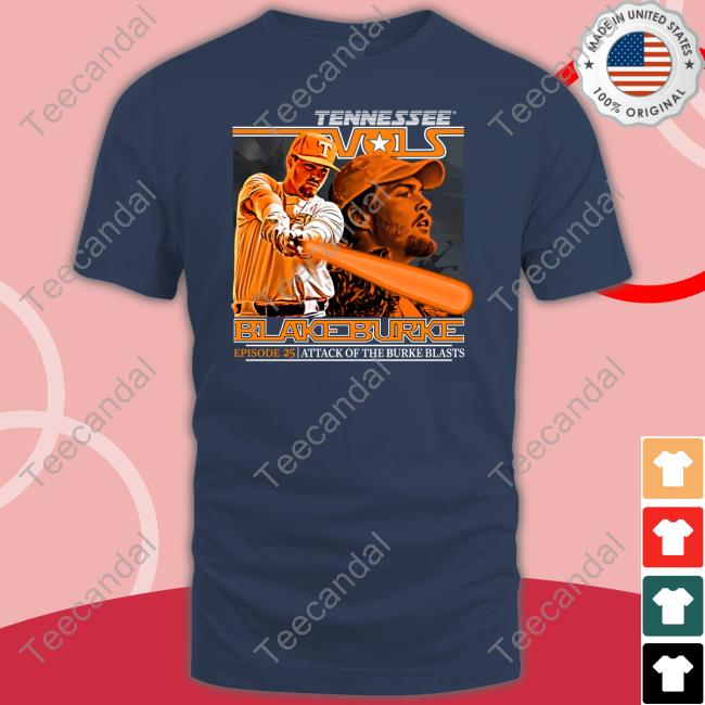 Volshop Merch Tennessee Vols Blake Burke Episode 25 Attack Of The Burke Blasts New Shirt Utvolshop Volshop Merch Tennessee Vols Blake Burke Episode 25 Attack Of The Burke Blasts Hooded Sweatshirt Utvolshop