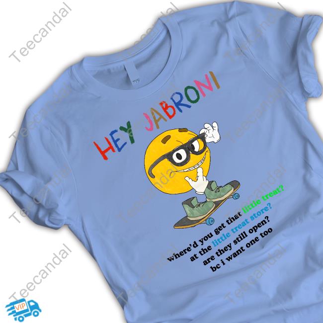 Official Hey Jabroni Where'd You Get That Little Treat At The Little Treat Store Long Sleeve T Shirt
