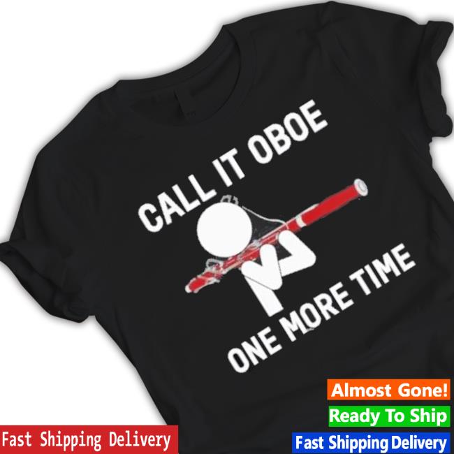 Call It Oboe One More Time Long Sleeve Shirt Call It Oboe One More Time Long Sleeve Shirt