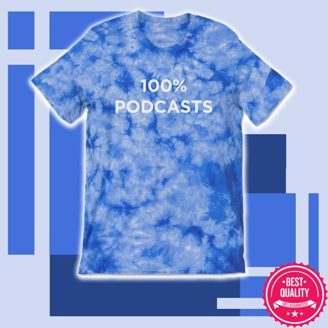 Mcelroy Merch 100% Podcasts Tie Dye Tee