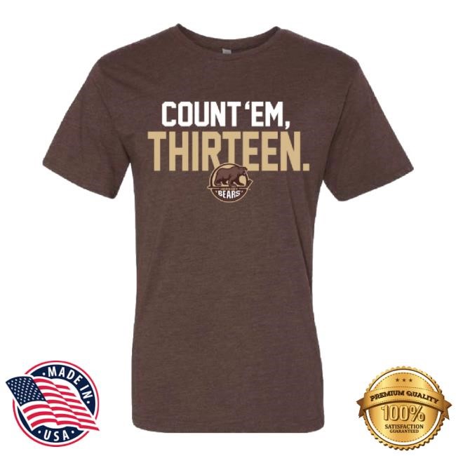 Original Hershey Bears 2024 Calder Cup Champions Count Em' Thirteen t-shirt, hoodie, tank top, sweater and long sleeve t-shirt Hershey Bears Shop Merch Store