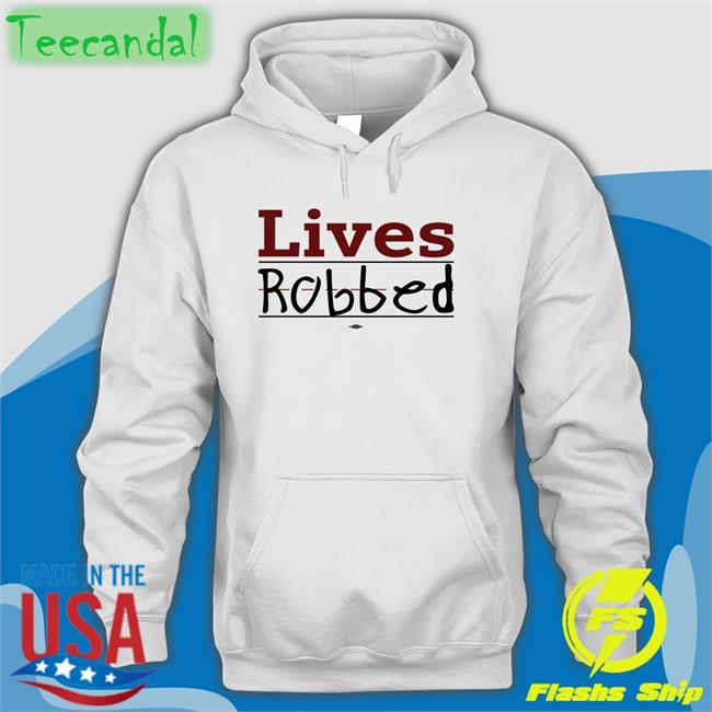 Lives Robbed Store Brett Cross Lives Robbed Shirt