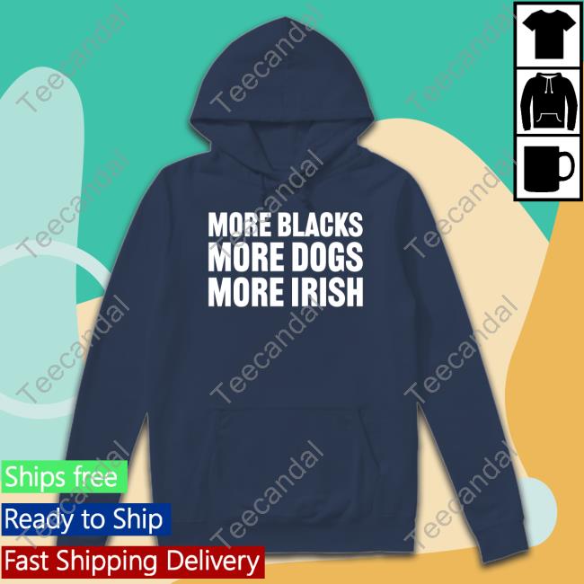 Clare Daly Wearing More Blacks More Dogs More Irish Classic Shirt