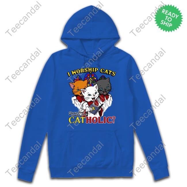 I Worship Cats Does That Make Me Catholic Official Shirt Shirts That Go Hard I Worship Cats Does That Make Me Catholic Tank Top