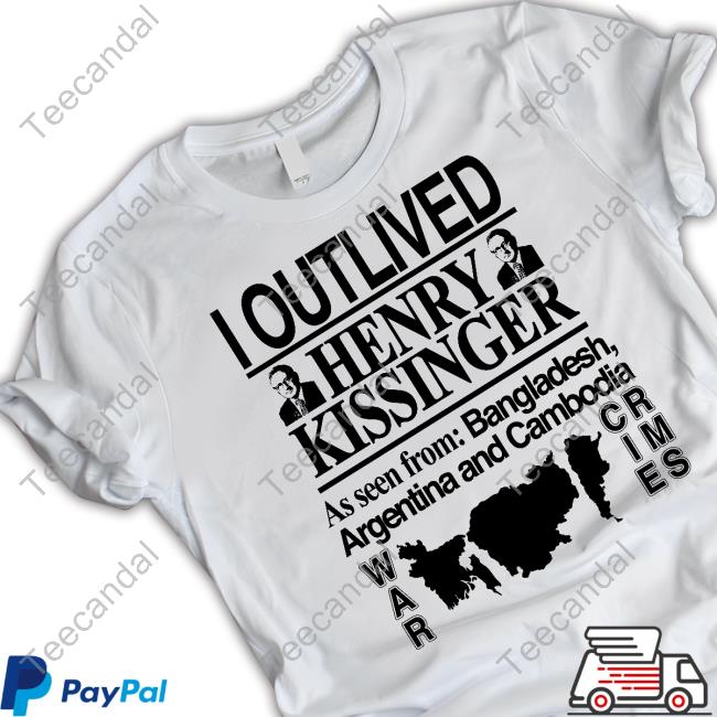 Barelylegal I Outlived Henry Kissinger As Seen From Bangladesh Shirt