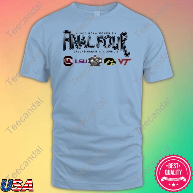 2023 Ncaa Women’S Final Four Dallas March 31 And April 2 T-Shirt 2023 Ncaa Women’S Final Four Dallas March 31 And April 2 Sweatshirt