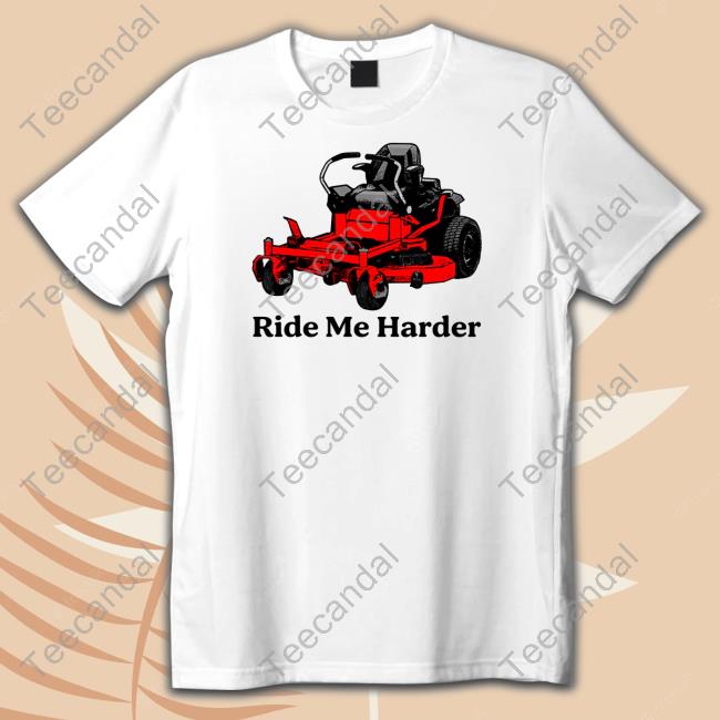 Middle Class Fancy Merch Ride Me Harder Tee Shirt