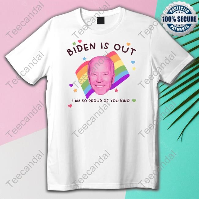Gotfunny Store Biden Is Out I Am So Proud Of You King Hooded Sweatshirt