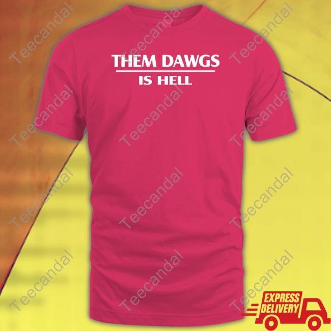 Stetson Bennett Wearing Them Dawgs Is Hell Long Sleeve T Shirt
