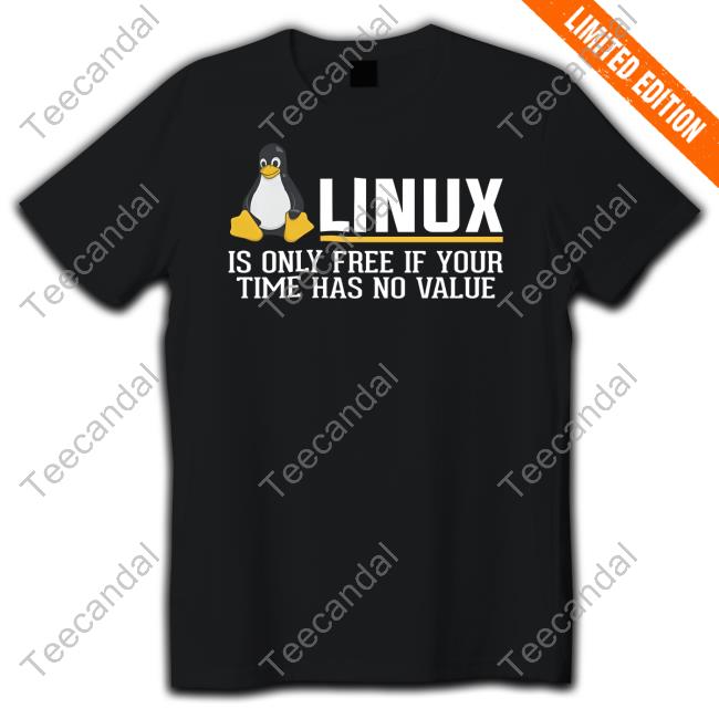 Linuxopsys Linux Is Only Free If Your Time Has No Value Sweatshirt