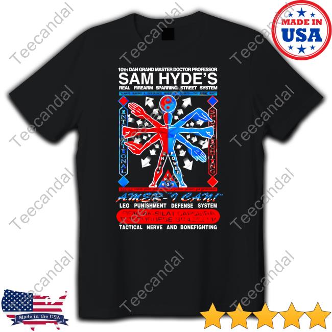 10Th Dan Grand Master Doctor Professor Sam Hyde's Amer I Can Shirt