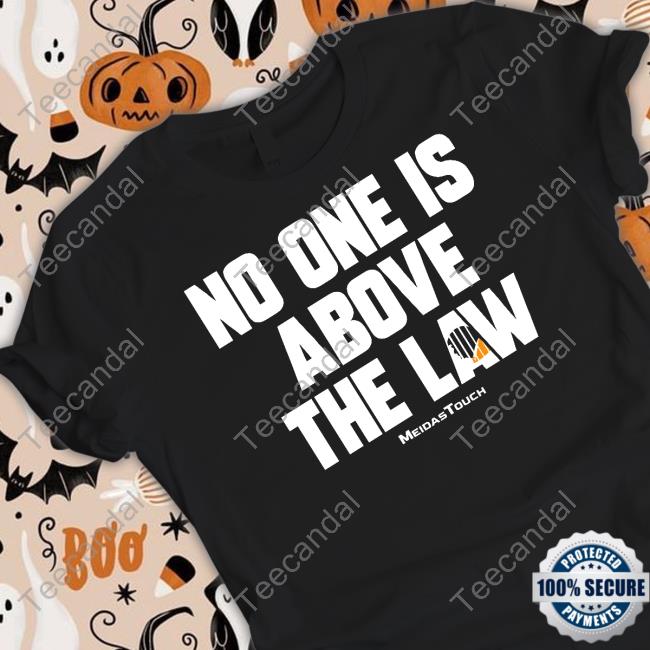 Meidastouch Shop No One Is Above The Law Long Sleeve Tee Shirt