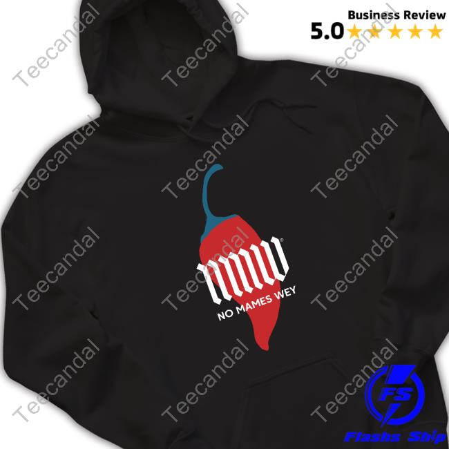 Nmw No Mames Wey Chilli T-Shirt