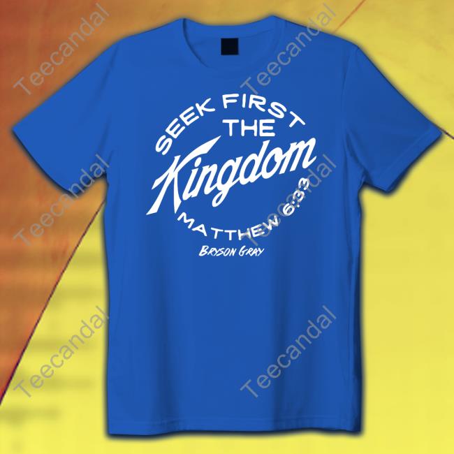 Bryson Gray Store Seek First The Kingdom Matthew 6:33 Hoodie Ccg Bryson