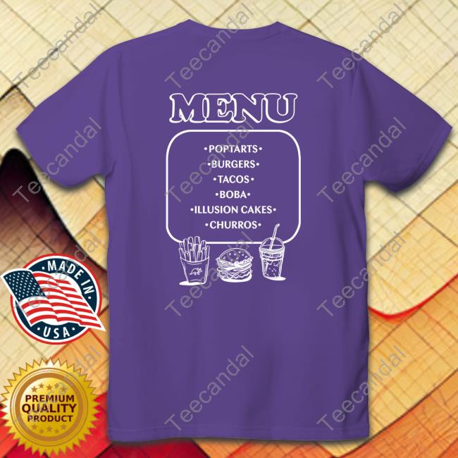 Menu Poptarts Burgers Tacos Boba Illusion Cakes Churros T Shirt