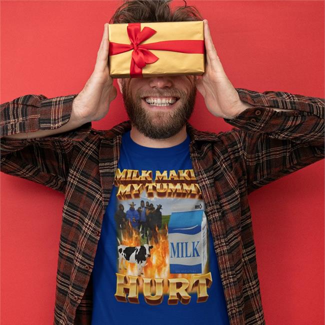 Milk Makes My Tummy Hurt Shirt