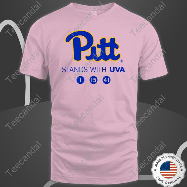 Pitt Panthers Pitt Stands With Uva 1 15 41 Shirt Pitt Stands With Uva 1 15 41 Shirt