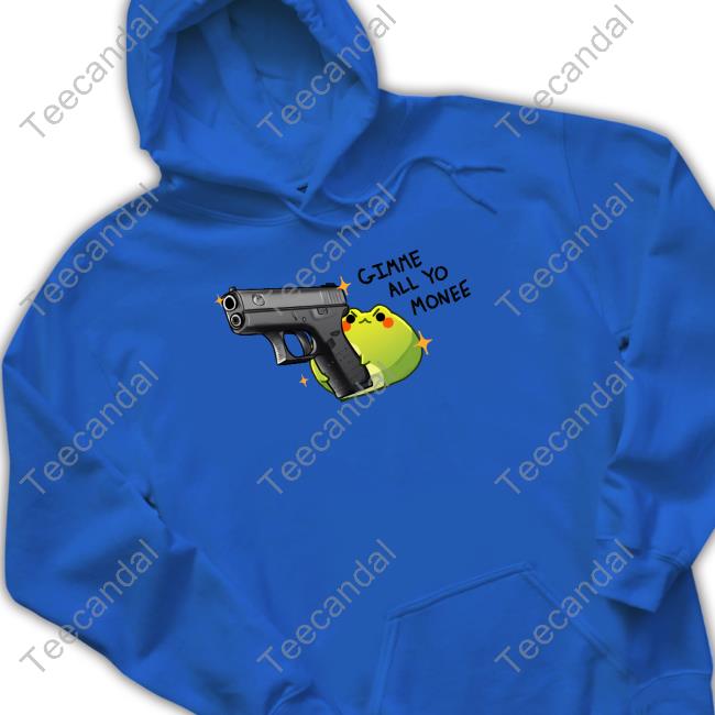 Gimme All To Monee Tee Rainbloom Shop Gimme All To Monee Froggy Shirts