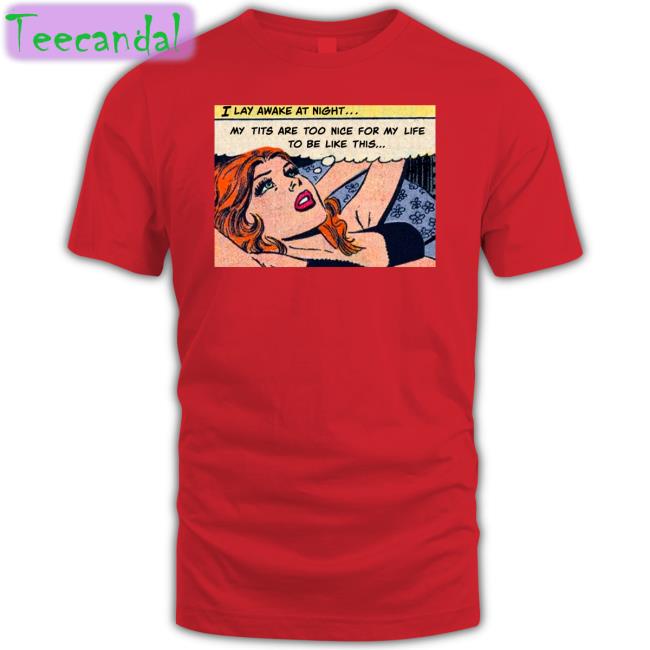 I Lay Awake At Night Shirt