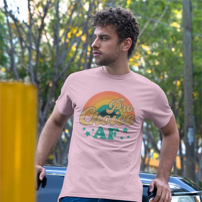 Pro Choice Af T Shirt