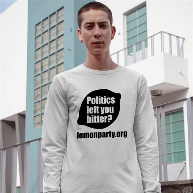 Politics Left You Bitter Lemonparty Hoodie Shirts With Threatening Auras