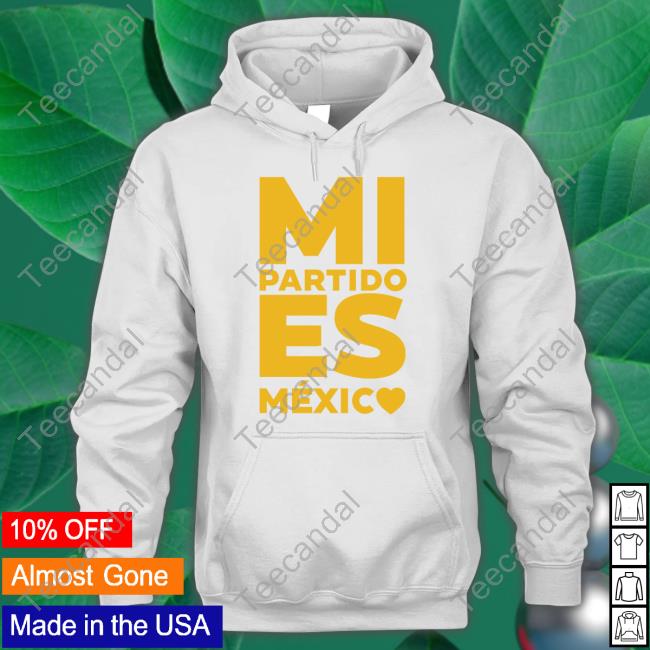 Mi Partido Es Mexico T Shirt