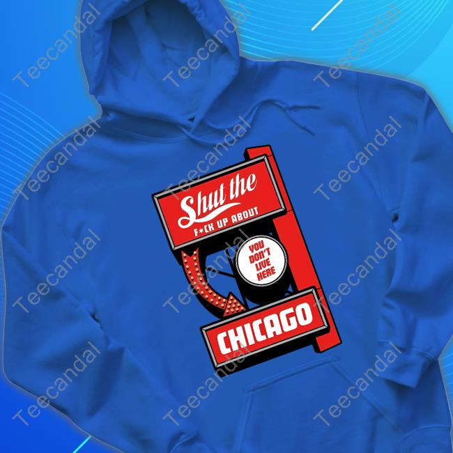 Mannys Deli Merch Stfu You're Not From Chicago Hoodie Sweatshirt