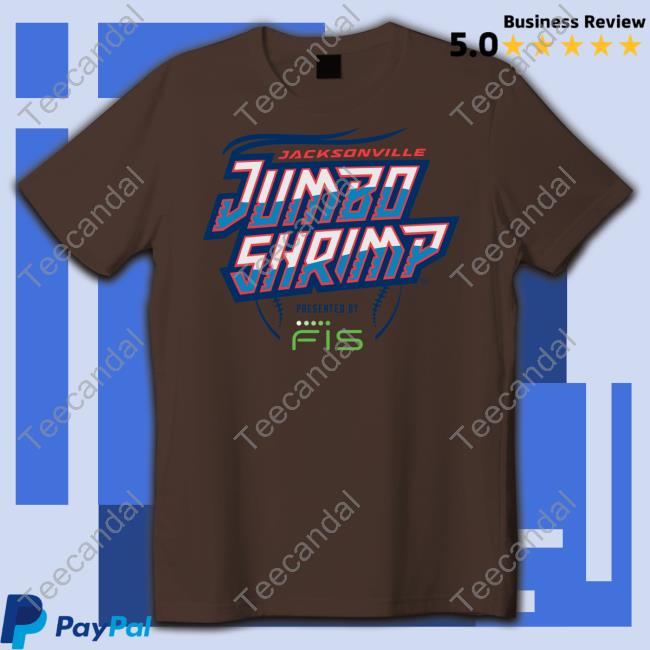 Jacksonville Jumbo Shrimp Presented By Fis Tee Shirt Milb Jacksonville Jumbo Shrimp Presented By Fis Hoodie Action News Jax