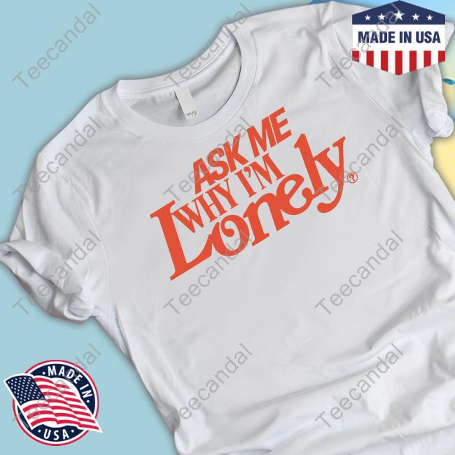Lonely Ghost Ask Me Why I'm Lonely Hoodie
