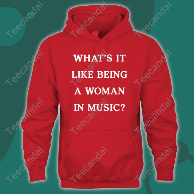 What's It Like Being A Woman In Music Long Sleeve T Shirt