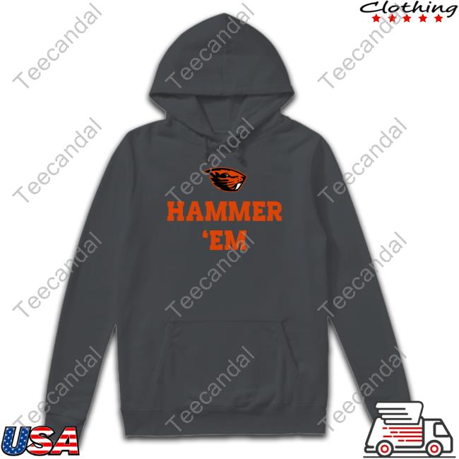 Osu Beaver Store Hammer Em Shirt Osu Beaver Logo Hammer Em Hoodie