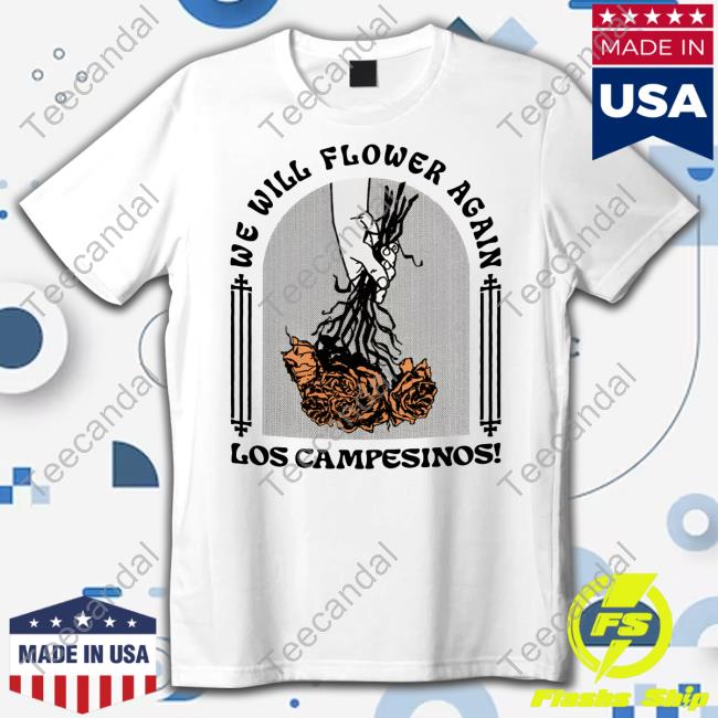 Los Campesinos We Will Flower Again Los Campesinos T-Shirts
