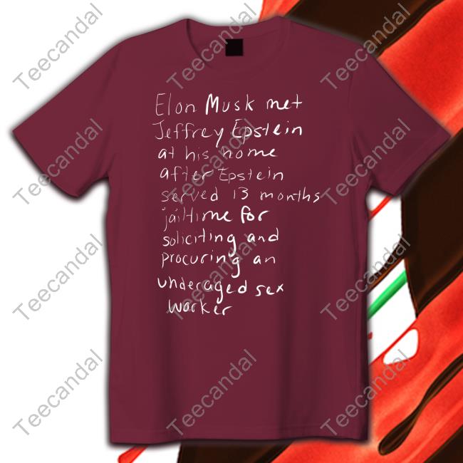 Elon Musk Met Jeffrey Epstein At His Home After Epstein Served 13 Months Hoodie