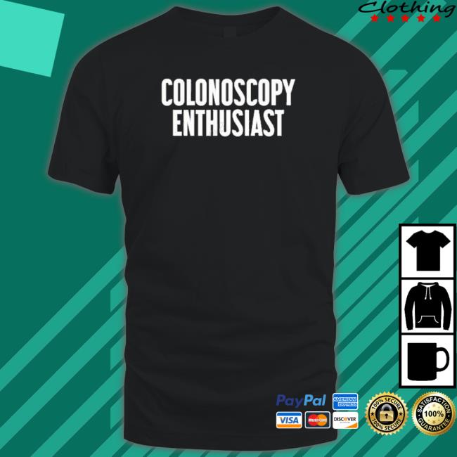 Colonoscopy Enthusiast T-Shirt