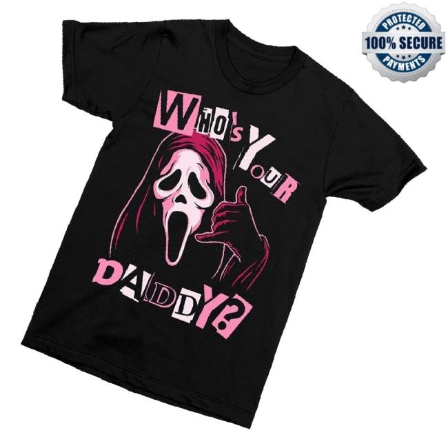 Official Spencers Merch Ghost Face Who's Your Daddy Tee Shirt Official Spencers Merch Ghost Face Who's Your Daddy Shirt