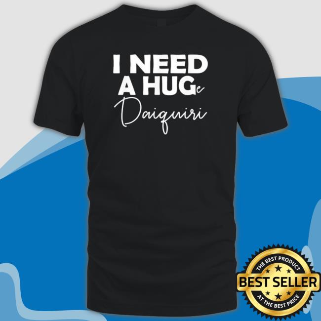 I Need A Huge Daiquiri Sweatshirt
