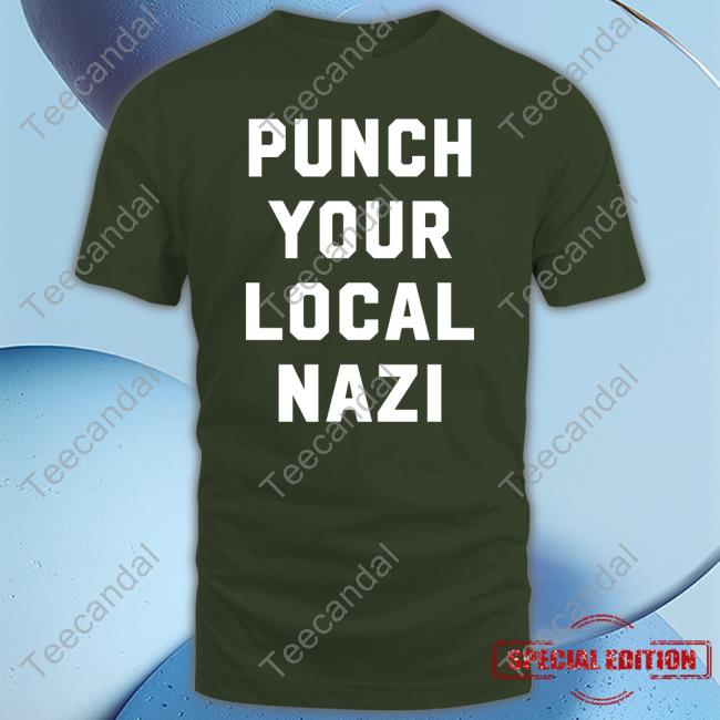 Punch Your Local Nazi Tees Ian Miles Cheong Punch Your Local Nazi Hoodie Ian Miles Cheong